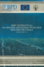 GMP darbuotojų skubiosios medicinos pagalbos mokymo metodika 2005–2007 m.