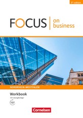 Focus on Business B1/B2. Nordrhein-Westfalen - Workbook mit Lösungsschlüssel mit Audios online