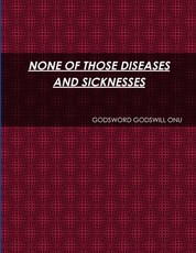 None of Those Diseases and Sicknesses