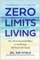 Zero Limits Living