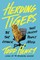 Herding Tigers
