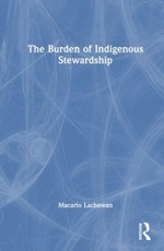 The Burden of Indigenous Stewardship