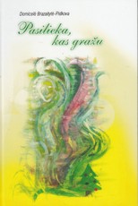 Pasilieka, kas gražu