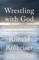 Wrestling with God