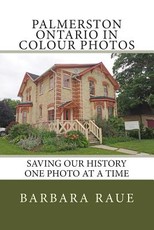 Palmerston Ontario in Colour Photos