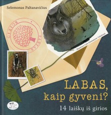 Labas, kaip gyveni? 14 laiškų iš girios