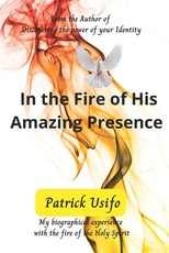 In the Fire of His Amazing Presence