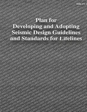 Plan for Developing and Adopting Seismic Design Guidelines and Standards for Lifelines (FEMA 271)