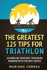 THE GREATEST 125 TIPS For TRIATHLON