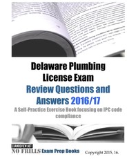 Delaware Plumbing License Exam Review Questions and Answers 2016/17