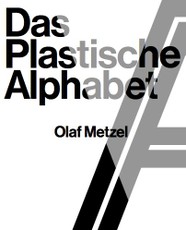 Olaf Metzel. Das plastische Alphabet / The sculptural alphab