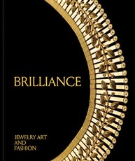 Brilliance: Jewelry, Art and Fashion