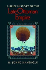 Brief History of the Late Ottoman Empire