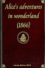 Alice's adventures in wonderland (1866)