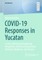 Covid-19 Responses in Yucatan