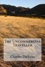 The Uncommercial Traveller