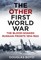 The Other First World War