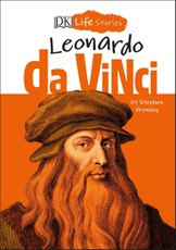 DK Life Stories: Leonardo Da Vinci
