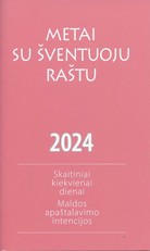 Metai su Šventuoju Raštu 2024. Skaitiniai kiekvienai dienai. Maldos apaštalavimo intencijos