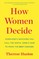 Huston, T: How Women Decide