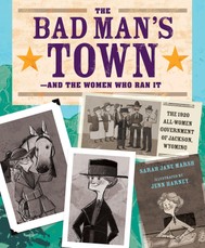 The Bad Man's Town--And the Women Who Ran It