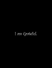 I am Grateful
