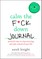 Calm the F*ck Down Journal