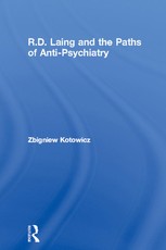 R.D. Laing and the Paths of Anti-Psychiatry
