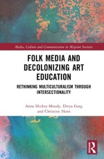 Folk Media and Decolonizing Art Education