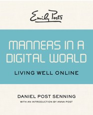 Emily Post's Manners in a Digital World