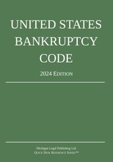 United States Bankruptcy Code; 2024 Edition