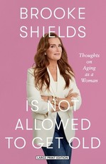 Brooke Shields Is Not Allowed to Get Old