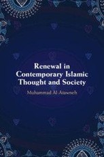 Renewal in Contemporary Islamic Thought and Society