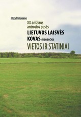 XX amžiaus antrosios pusės Lietuvos laisvės kovas menančios vietos ir statiniai