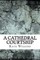 A Cathedral Courtship