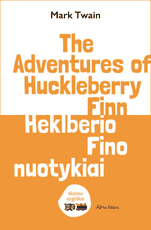 The adventures of Hucklberry Finn. Heklberio Fino nuotykiai: skaitau angliškai