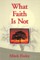 What Faith is Not