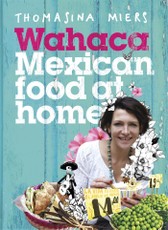 Wahaca - Mexican Food at Home