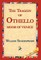 The Tragedy of Othello, Moor of Venice