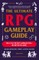 The Ultimate RPG Gameplay Guide