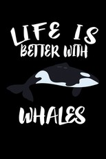Life Is Better With Whales