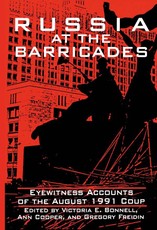 Russia at the Barricades: Eyewitness Accounts of the August 1991 Coup