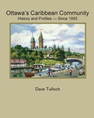 Tulloch, D: Ottawa's Caribbean Community since 1955