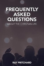 Frequently Asked Questions About the Christian Life