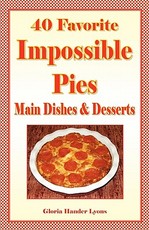 40 Favorite Impossible Pies