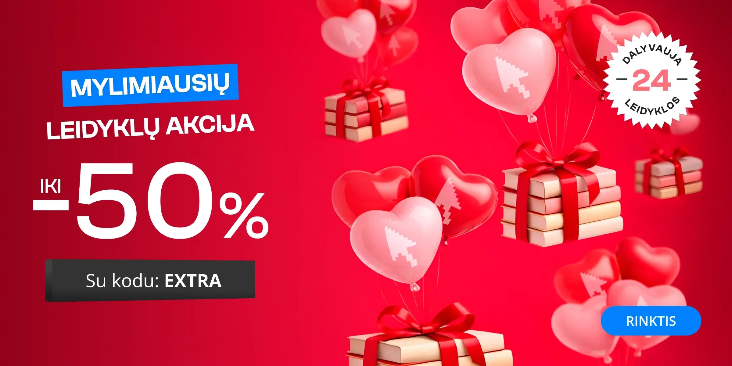 MYLIMIAUSIŲ LEIDYKLŲ PASIŪLYMAS iki - 50 % extra nuolaidos!