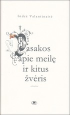 Pasakos apie meilę ir kitus žvėris