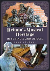 Britain's Musical Heritage in 50 Places and Objects
