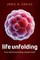 Life Unfolding