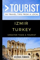 Greater Than a Tourist - Izmir Turkey